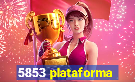 5853 plataforma